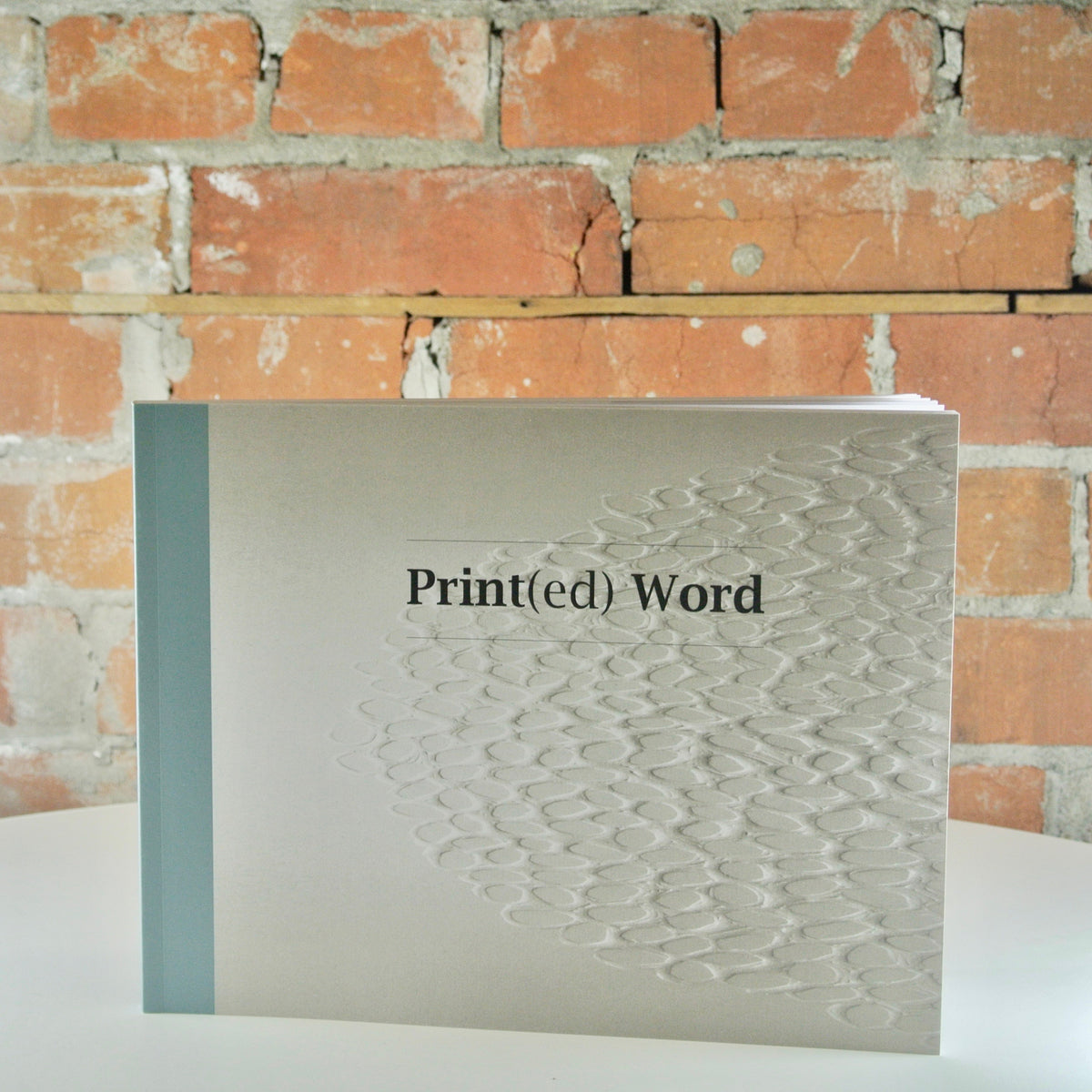 Print(ed) Word Exhibition Catalogue - Calgary Public Library Store